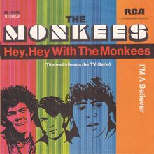 The<span class="nbsp">&nbsp;</span>Monkees – “Hey, Hey With The Monkees”<span class="nbsp">&nbsp;</span>/ “I’m A Believer” German single cover