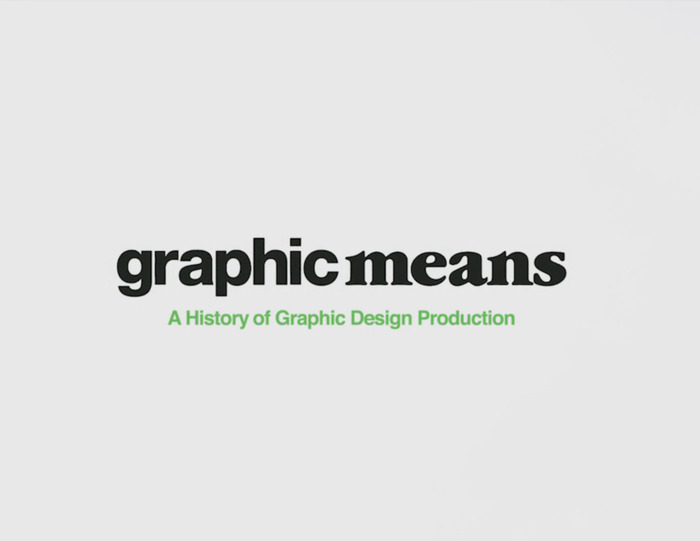 Graphic Means: A History of Graphic Design Production 2