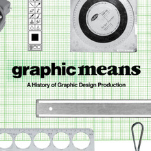<cite>Graphic Means: A History of Graphic Design Production</cite>