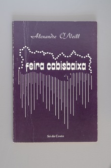 <cite>Feira Cabisbaixa</cite> by Alexandre O’Neill, Sá da Costa