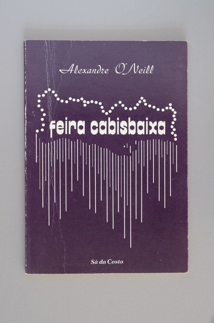 Feira Cabisbaixa by Alexandre O’Neill, Sá da Costa