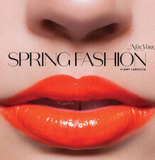 <cite>New York</cite> magazine: Spring Fashion issue