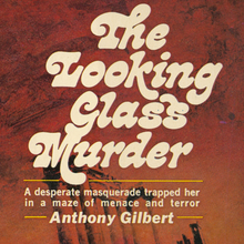 <cite>The Looking Glass Murder</cite> by Anthony Gilbert, Pyramid