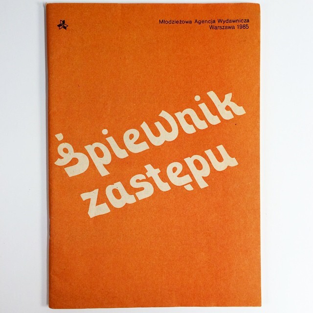 Śpiewnik zastępu (“Patrol song book”)