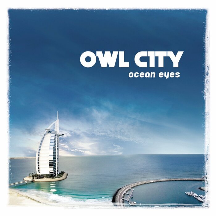 Ocean Eyes by Owl City