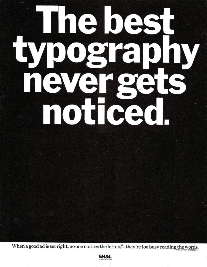 SH&L ad: “The best typography never gets noticed.”