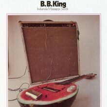 B.B. King – <cite>Indianola Mississippi Seeds</cite> album cover