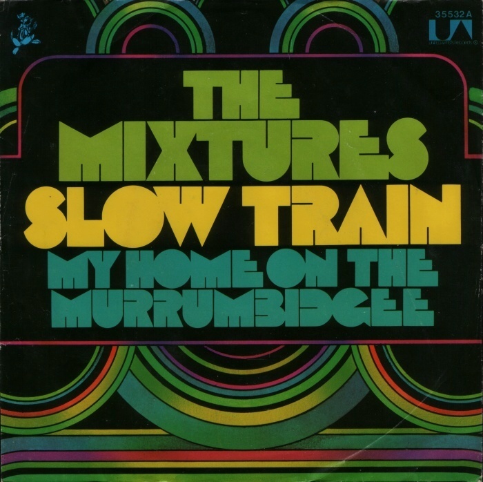 The Mixtures – “Slow Train” / “My Home On The Murrumbidgee” single cover