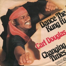 Carl Douglas – “Dance The Kung Fu” / “Changing Times” single cover