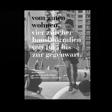 <cite>Vom guten Wohnen. Vier Zürcher Hausbiografien von 1915 bis zur Gegenwart</cite>
