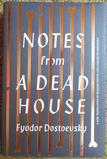 <cite>Notes from a Dead House</cite> by Fyodor Dostoevsky, Alfred A. Knopf edition 2015