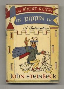<cite>The Short Reign of Pippin IV</cite> by John Steinbeck (<span>The Viking Press)</span>
