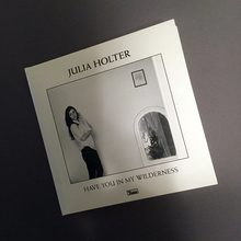 <cite>Have You In My Wilderness </cite>by Julia Holter