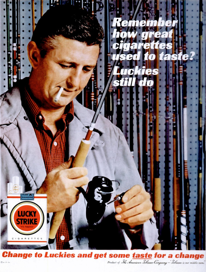 “Remember how great cigarettes used to taste?” Lucky Strike ad