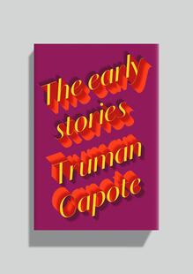 <cite>The Early Stories of Truman Capote</cite>, Penguin Classics