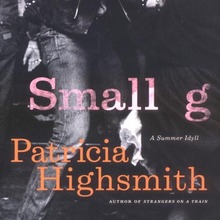 <cite>Small g</cite> by Patricia Highsmith