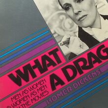 <cite>What a Drag</cite> by Homer Dickens