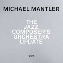 <cite>The Jazz Composer’s Orchestra Update</cite> by Michael Mantler