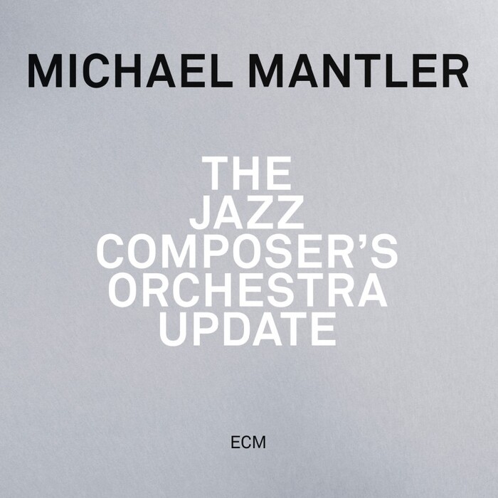 The Jazz Composer’s Orchestra Update by Michael Mantler