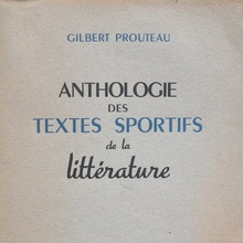 <cite>Anthologie des textes sportifs de la littérature</cite> by Gilbert Prouteau