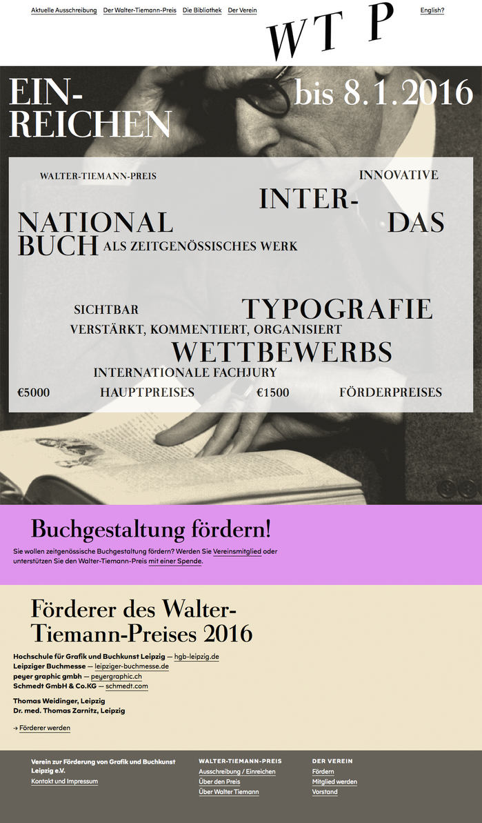 The current homepage with the fragmentary rendering of the call for entries on top of a portrait of Walter Tiemann is based on a poster design by Anna Lena von Helldorff. In the online version, the missing words can be made visible by selecting the text.