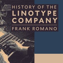 <cite>History of the Linotype Company</cite>