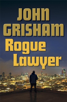 <cite>Rogue Lawyer</cite> by John Grisham