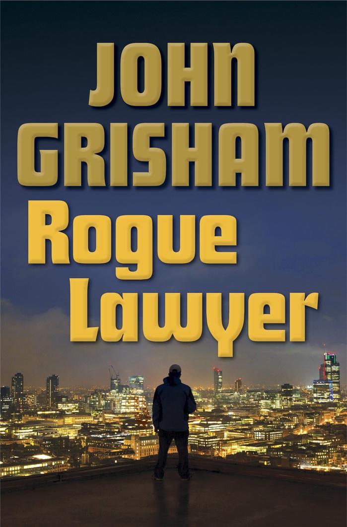 Rogue Lawyer by John Grisham