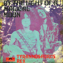 Tyrannosaurus Rex – “By the Light of a Magical Moon” German single cover