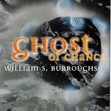 <cite>Ghost of Chance</cite> by William S. Burroughs, High Risk Books edition