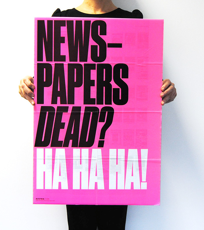 Newspapers dead? Ha ha ha!