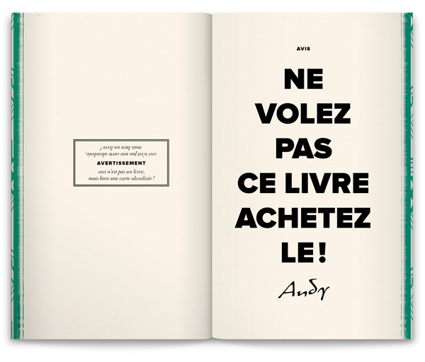 “Do not steal this book, buy it!”

Andy’s signature is actually a typeface: Quiller (Canada Type, 2005), a digital revival of J.J.&nbsp;Siercke’s Privat (Bauer, 1966).