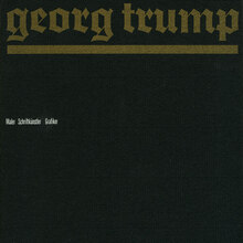 <cite>Georg Trump: Maler, Schriftkünstler, Grafiker</cite>