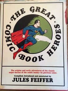 <cite>The Great Comic Book Heroes</cite>, by Jules Feiffer