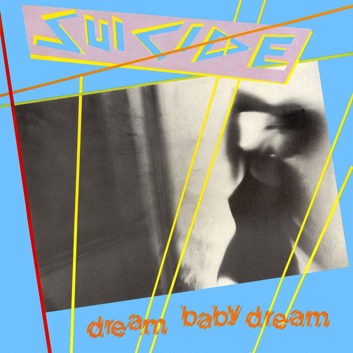 Suicide – “Dream Baby Dream” single cover