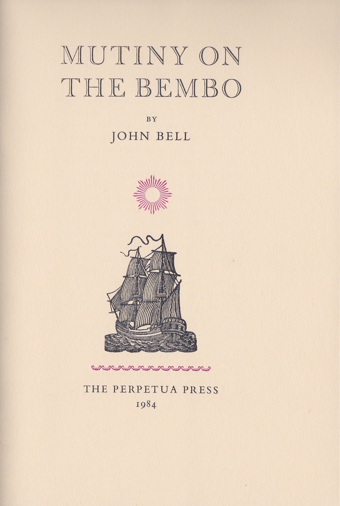 Mutiny on the Bembo by John Bell, Perpetua Press 2
