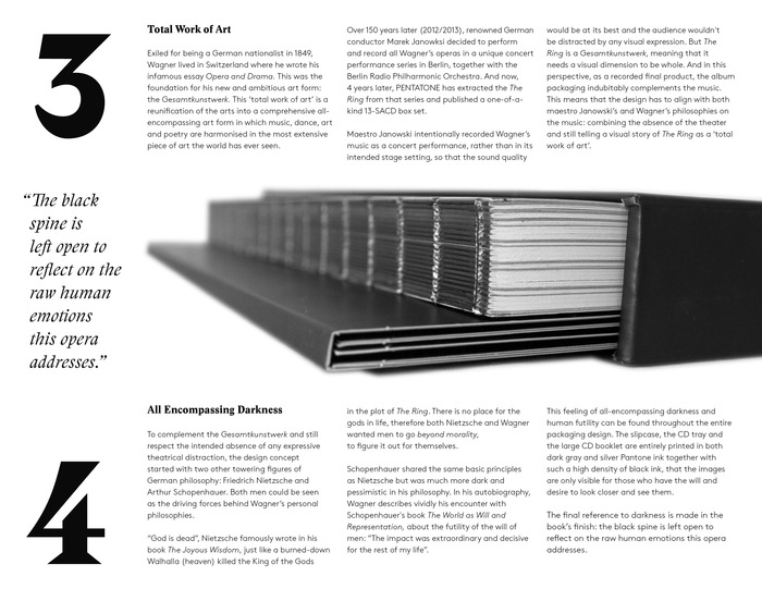 “This feeling of all-encompassing darkness and human futility can be found throughout the entire packaging design. The slipcase, the CD tray, the large CD booklet are entirely printed in both dark gray and silver Pantone ink together with a high density of black ink, so the images are only visible to those who have the will and desire to look closer and see them.”
