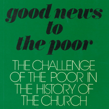 <cite>Good News to the Poor: The Challenge of the Poor in the History of the Church</cite>