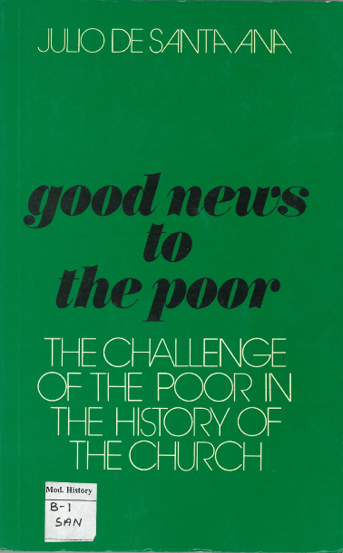 Good News to the Poor: The Challenge of the Poor in the History of the Church