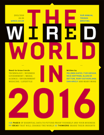 Wired UK, “The Wired World” 2015, 2016 2