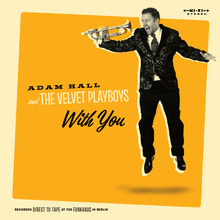 Adam Hall and The Velvet Playboys – <cite>With You</cite> album art