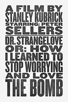 <cite>Dr. Strangelove</cite> fan poster
