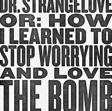 <cite>Dr. Strangelove</cite> fan poster