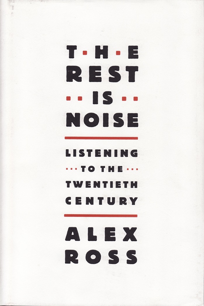 The Rest is Noise by Alex Ross 1