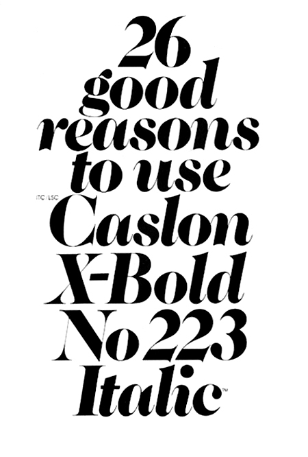 ITC showing of Caslon No. 223 Extra Bold Italic.