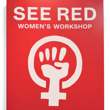 <cite>See Red Women’s Workshop. Feminist Posters 1974–1990</cite>