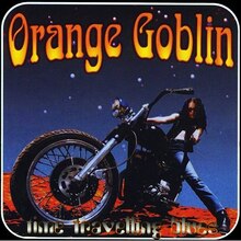 Orange Goblin ‎– Time Travelling Blues 1998