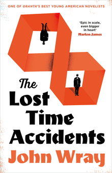 <cite>The Lost Time Accidents</cite> by John Wray