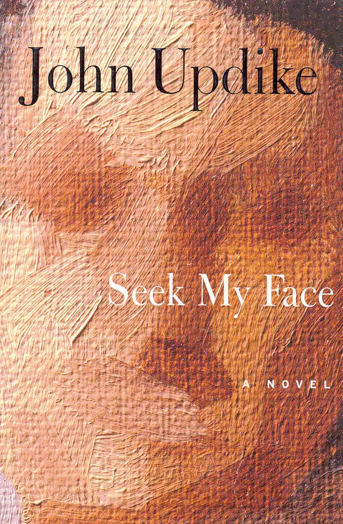 Seek My Face by John Updike