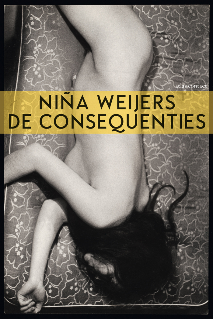 De Consequenties by Niña Weijers 2